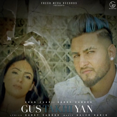 Gustakhiyan Khan Saab ,Garry Sandhu song