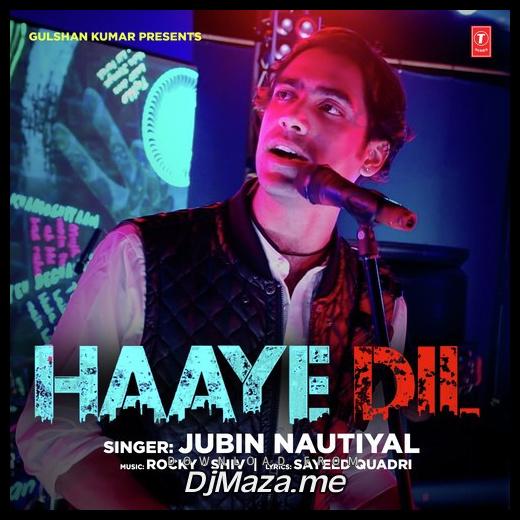 Haaye Dil Jubin Nautiyal song