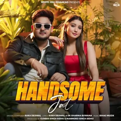 Handsome Jat Sukh Deswal song