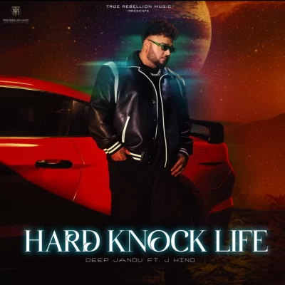 Hard Knock Life Deep Jandu song