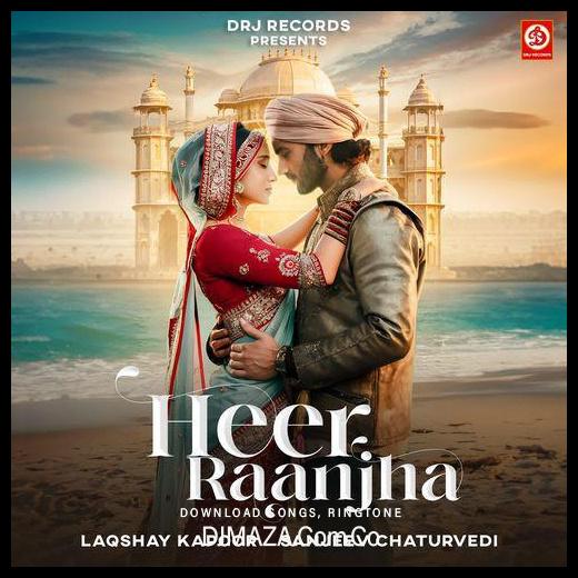 Heer Raanjha Laqshay Kapoor song