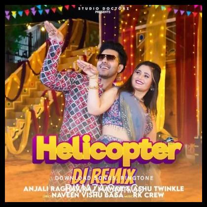 Helicopter DJ Remix Raj Mawar, Ashu Twinkle song