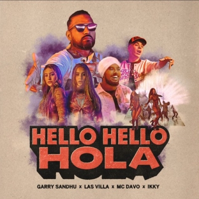 Hello Hello Hola Garry Sandhu, Las Villa song