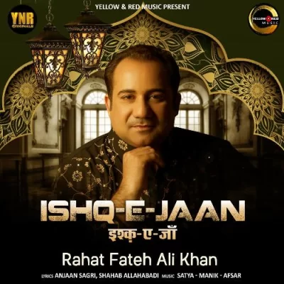 Ishq E Jaan Rahat Fateh Ali Khan song