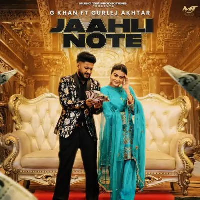 Jaahli Note G Khan, Gurlej Akhtar song