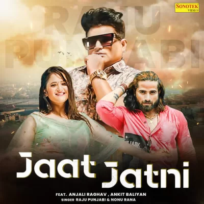 Jaat Jatni Raju Punjabi, Nonu Rana song