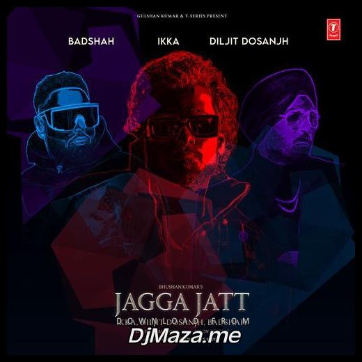 Jagga Jatt Diljit Dosanjh, Badshah,IKKA song