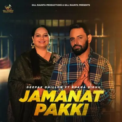 Jamanat Pakki Deepak Dhillon song