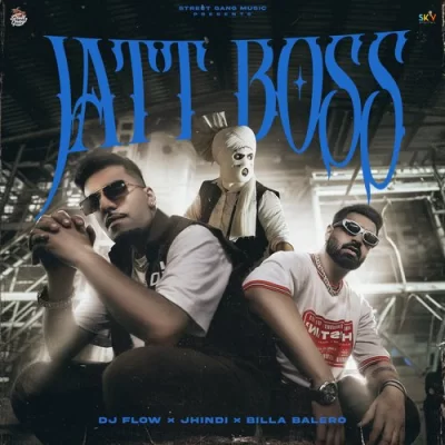 Jatt Boss Dj Flow, Jhindi, Billa Balero song