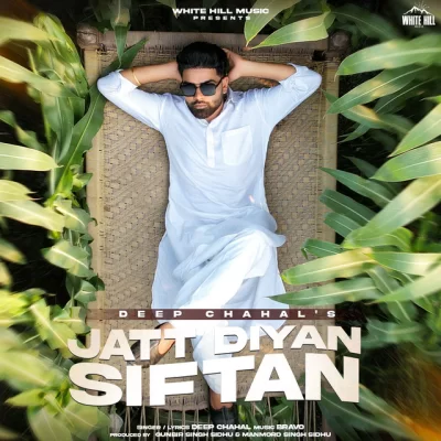Jatt Diyan Siftan Deep Chahal song