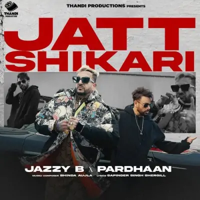 Jatt Shikari Jazzy B, Pardhaan song