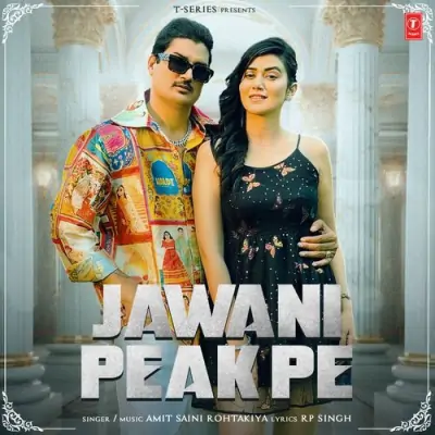 Jawani Peak Pe Amit Saini Rohtakiya song