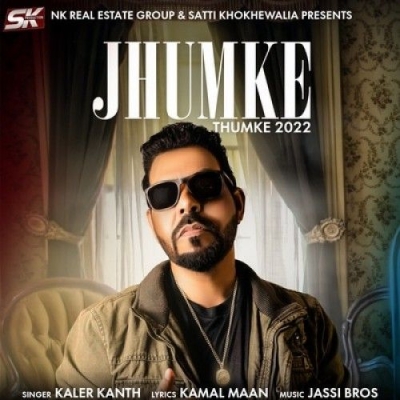 Jhumke Thumke 2022 Kaler Kanth song