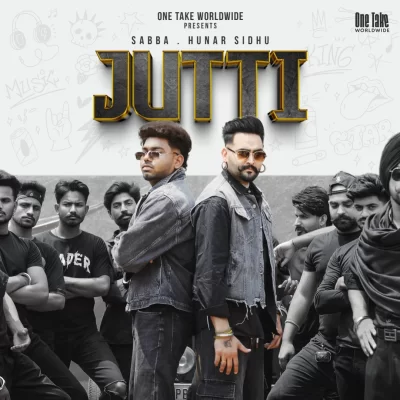 Jutti Sabba ,Hunar Sidhu song