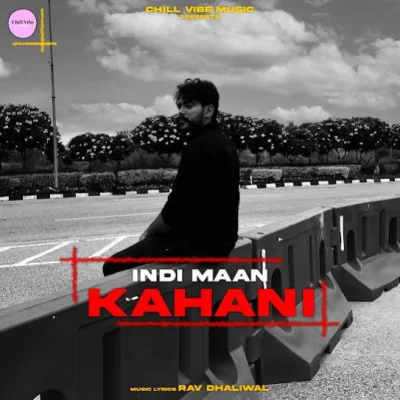 Kahani Indi Maan song