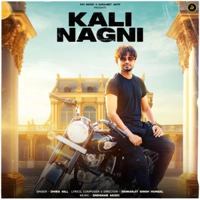 Kali Nagni Dhira Gill song