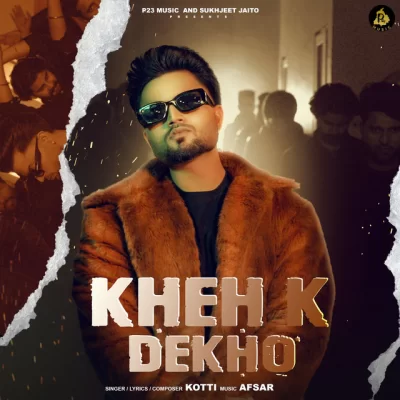 Kheh K Dekho Kotti song