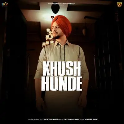 Khush Hunde Lakhi Ghuman song