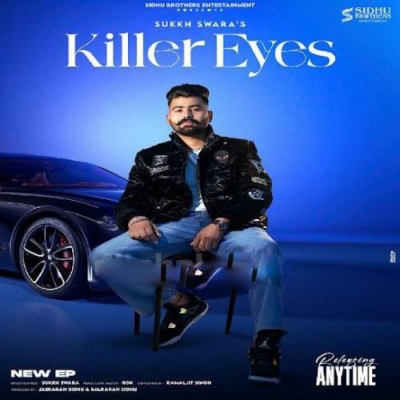 Killer Eyes Sukkh Swara song
