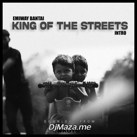 King Of The Streets Emiway Bantai song