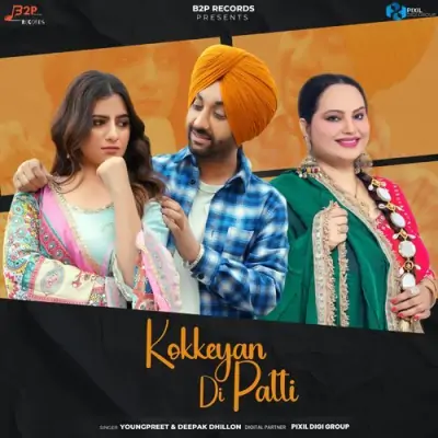 Kokkeyan Di Patti Youngpreet, Deepak Dhillon song