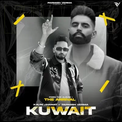 Kuwait Kauri Jhamat, Parmish Verma song