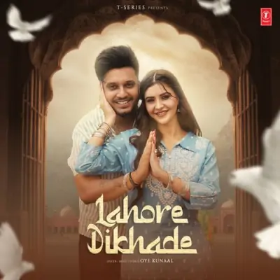 Lahore Dikhade Oye Kunaal song