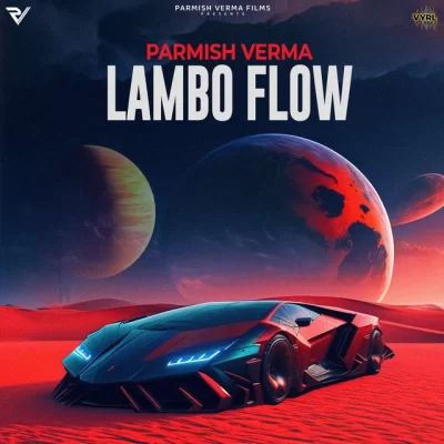 Lambo Flow Parmish Verma song