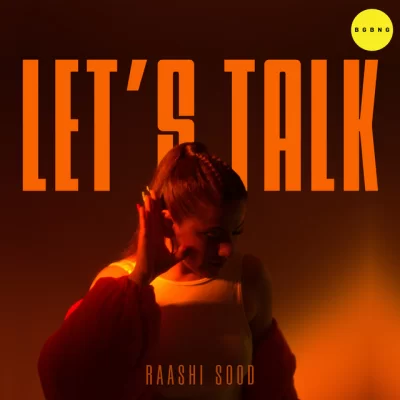 Lets Talk Raashi Sood song