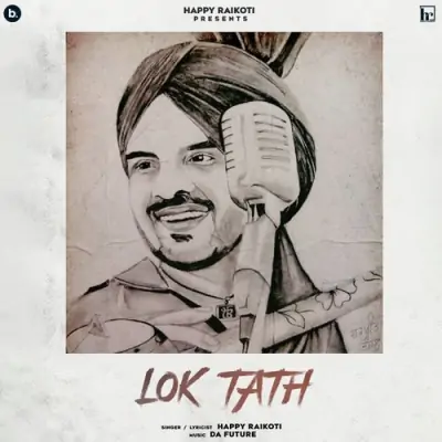 Lok Tath Happy Raikoti song