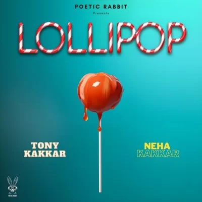 Lollipop Tony Kakkar, Neha Kakkar song