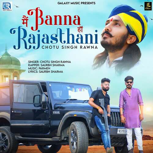 Main Banna Han Rajasthani Chotu Singh Rawna, Saurbh Sharma song