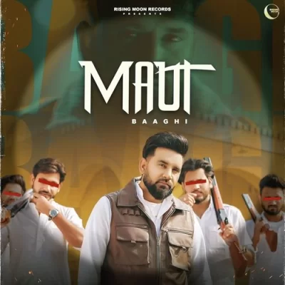 Maut Baaghi song