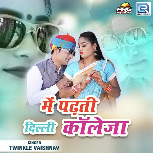 Me Padhti Delhi Colleja Twinkal Vaishnav song