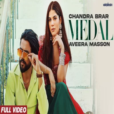 MEDAL Chandra Brar song