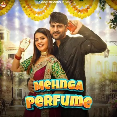 Mehnga Perfume Sandeep Surila, Komal Chaudhary song