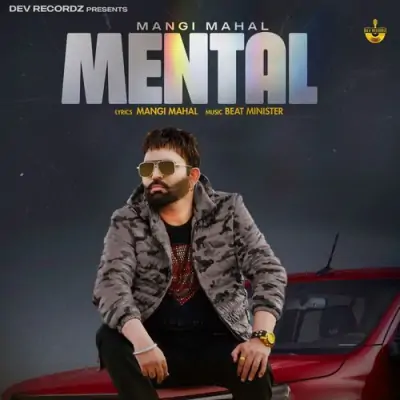 Mental Mangi Mahal song