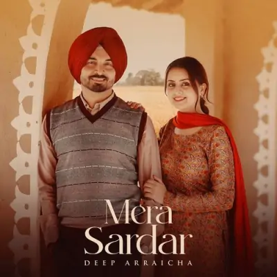 Mera Sardar Deep Arraicha song