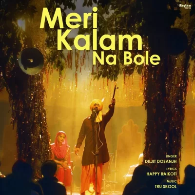 Meri Kalam Na Bole Diljit Dosanjh song