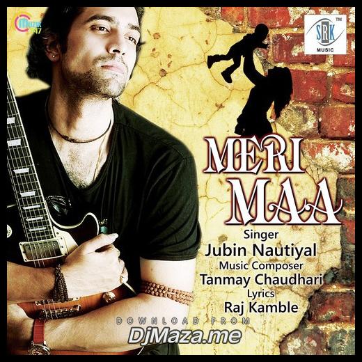 Meri Maa Jubin Nautiyal song