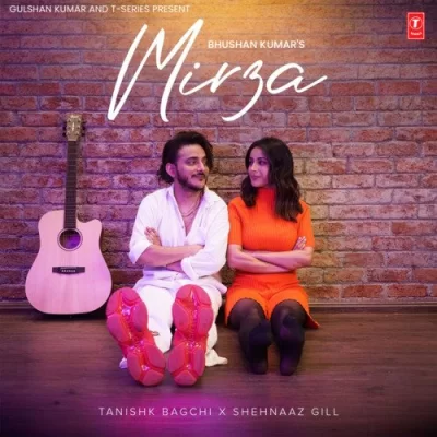 Mirza Tanishk Bagchi, Shehnaaz Gill song