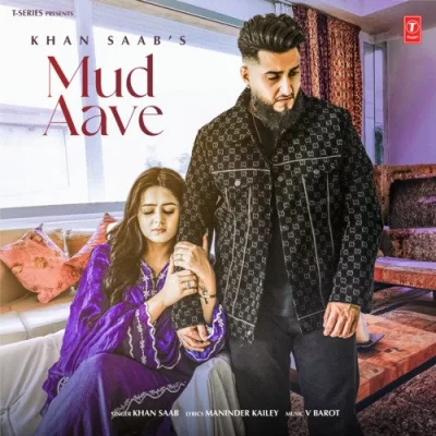 Mud Aave Khan Saab song