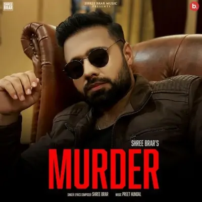 Murder Shree Brar song