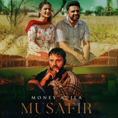 Musafir Money Aujla song