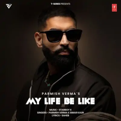 My Life Be Like Parmish Verma, Simar Kaur song