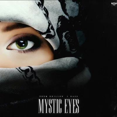 Mystic Eyes Prem Dhillon song