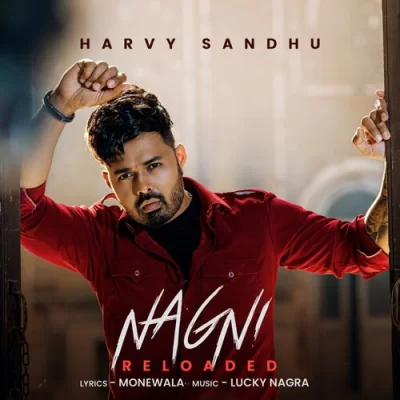 Nagni Reloaded Harvy Sandhu song