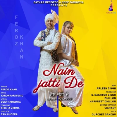 Nain Jatti De Feroz Khan song