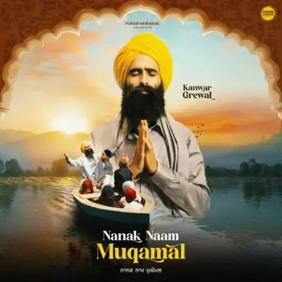 Nanak Naam Muqamal Kanwar Grewal song