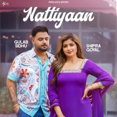 Nattiyaan Shipra Goyal, Gulab Sidhu song